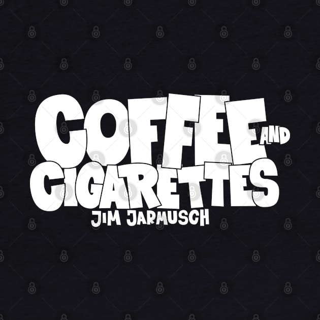 Coffee and Cigarettes Tribute - Cinematic Design - Jim Jarmusch Cult Movie by Boogosh